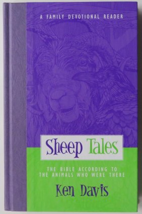 Ken Davis, Sheep Tales Bible According to Animals, 1st/1stEd. 2001