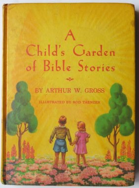 Gross, Child's Garden of Bible Stories, 1stEd., 1948 Rod Taenzer illustrations