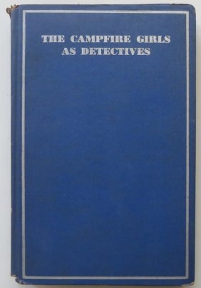 Julianne Devries, Campfire Girls As Detectives, 1st Edition 1933