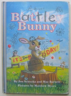 Scieszka, Battle Bunny, 1st/1st Ed. 2013, Matthew Myers illustrations