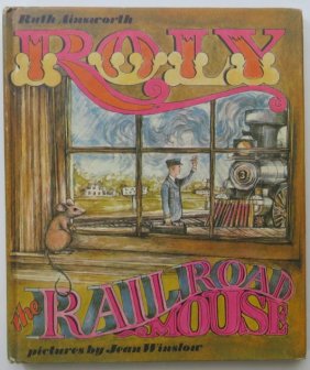 Ainsworth, Roly the Railroad Mouse, 1st US Ed. 1969, Jean Winslow illustrations