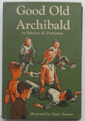Ethelyn Parkinson, Good Old Archibald, 1960, Mary Stevens illustrations