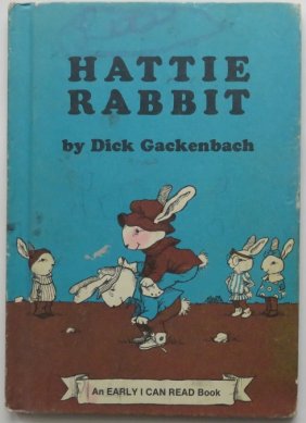 Dick Gackenbach, Hattie Rabbit, 1stEd. 1976 illustrated