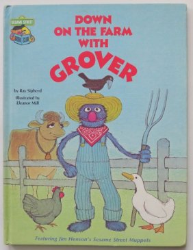 Sipherd, Down on the Farm with Grover, 1st/1st Ed. 1980, Muppets, Mill illustrated