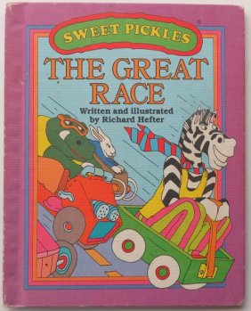 Richard Hefter, The Great Race, 1stEd. 1981, illustrated, Sweet Pickles