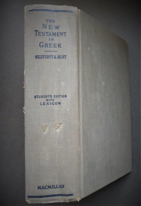 New Testament, Original Greek, English Notes, Lexicon, Commentary 1948: "The New Testament in the Original Greek", the Text Revised by Brooke Foss Westcott D.D. and Fenton John Anthony Hort D.D., published by the Macmillan Company, New York, 1948. Hard boards, original gr