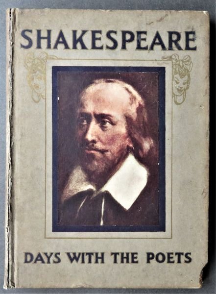 Clare, Day With William Shakespeare, 1st UK Ed. 1913, Color Plates: "A Day with William Shakespeare" by Maurice Clare [Mary Clarissa Byron], 'The Days with the Poets' series published by Hodder & Stoughton, London, UK, undated [1913]. First Edition, illustrated. Hard 
