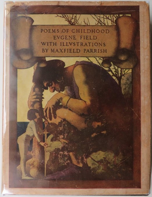 Field, Poems of Childhood, 1st/1st/1st US Ed. 1904, Parrish illustrations: "Poems of Childhood" by Eugene Field, illustrated with color plates by Maxfield Parrish, published by Charles Scribner's Sons, New York, MCMIV (1904) on the title page, copyright 1904 by Charles Scrib