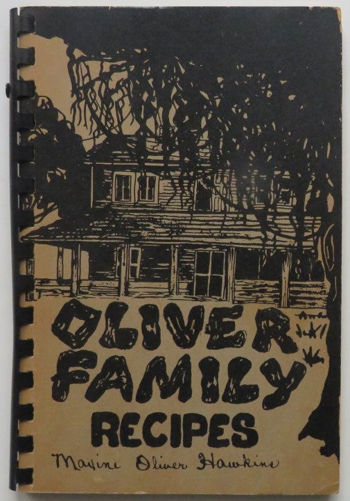 Oliver Lodge Recipes, 1978, Local South Carolina Cuisine: "Oliver Family Recipes" by Maxine Oliver Hawkins, privately published by the author, 1978, printed by Walker Evans & Cogswell Co., Charleston, South Carolina. Spiral plastic comb bound soft cover, 5.1