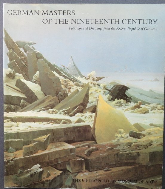 German Masters 19th Cent. Paintings Drawings 1st US Ed.1981, Catalog: "German Masters of the Nineteenth Century: Paintings and Drawings from the Federal Republic of Germany", by Gert Schiff and Stephan Waetzoldt, published by the Metropolitan Museum of Art, New York, Di