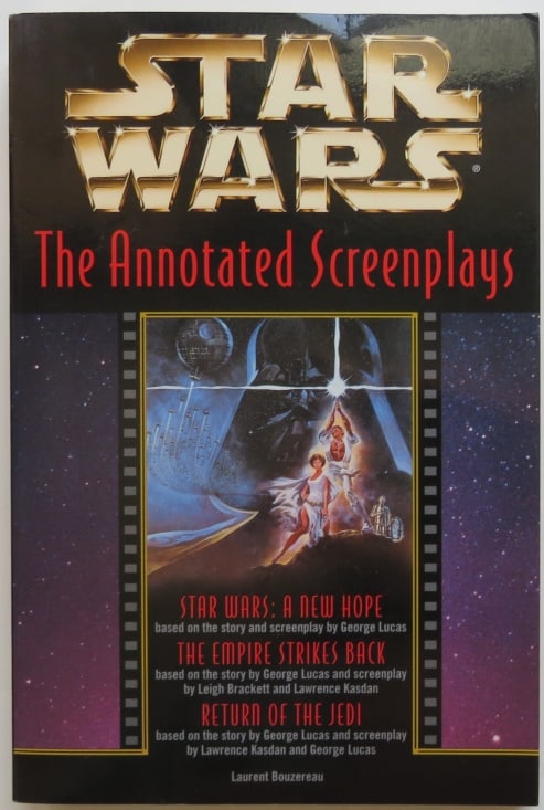 Star Wars Trilogy, Screenplays Annotated by Laurent Bouzereau, 1997: Star Wars: A New Hope, The Empire Strikes Back, and Return of the Jedi. The Screenplays Annotated by Laurent Bouzereau, published by Del Rey, Ballantine Books, New York, 1997, stated First Edition, 4t