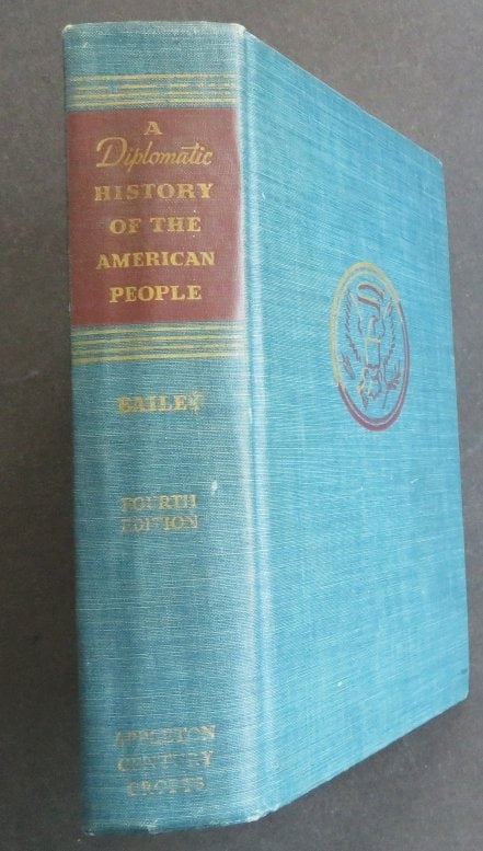 Thomas Bailey, Diplomatic History of American People, 1950, illustrated (1 of 12)