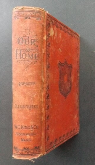 Sargent, Our Home Key to Nobler Life, US Edition 1885, illustrated (1 of 16)