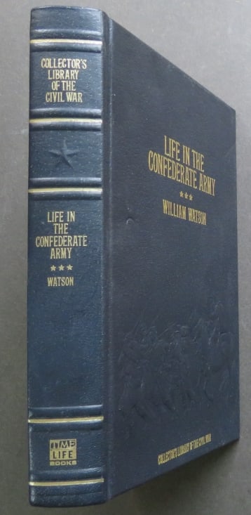 Watson, Life in the Confederate Army, Civil War, Facsimile of 1888, Collectors Ed. 1982 (1 of 8)