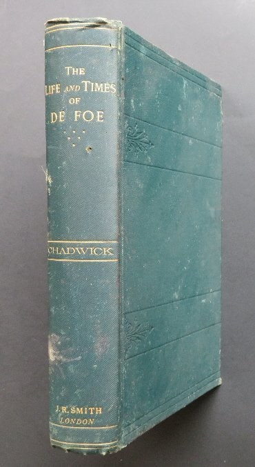 Chadwick, Life and Time of Daniel Defoe, 1st UK Ed. 1859 (1 of 9)