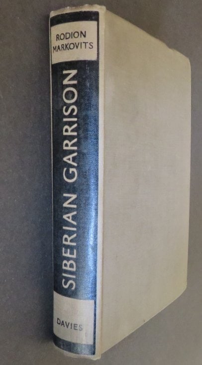 Markovits, Siberian Garrison, 1st/1st UK Ed. 1929 Adventures Novel (1 of 8)