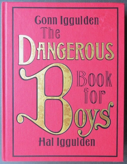Conn & Hal Iggulden, Dangerous Book For Boys, 1st US Ed. 2007, illustrated (1 of 15)