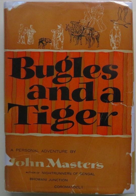 John Masters, Bugles and a Tiger, Autobiography, Adventure, 1stEd. 1956 (1 of 15)