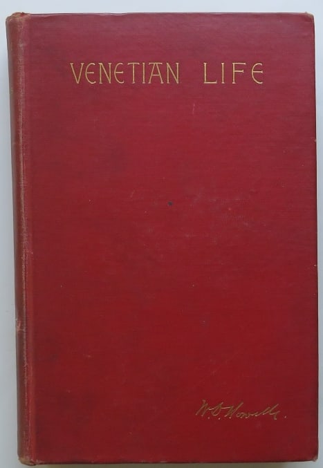 Howells, Venetian Life, 1st Extended Edition 1895 (1 of 10)