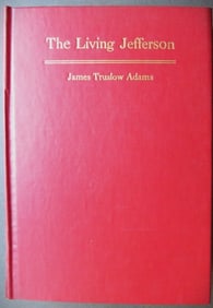 James Truslow Adams, Living Jefferson, Biography, 1942