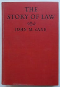 John Maxcy Zane, The Story of Law, 1927 Edition, illustrated