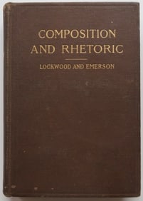 Lockwood, Composition & Rhetoric for Higher Schools, 1stEd. 1901
