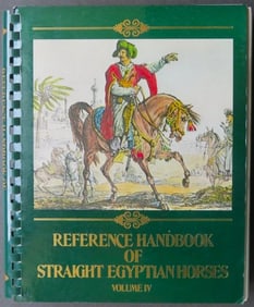 Reference Handbook of Straight Egyptian Horses Vol. IV, 1983, illustrated