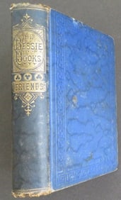 Joanna Mathews, Bessie And Her Friends, 1stEd. 1874 illustrated