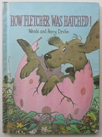 Wende & Harry Devlin, How Fletcher Was Hatched, 1stEd. 1969, illustrated