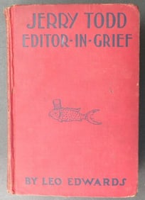 Leo Edwards, Jerry Todd Editor-in-Grief, 1stEd. 1932 Print, illustrated