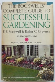 Rockwell, Complete Guide to Successful Gardening, 1stEd. 1965, illustrated