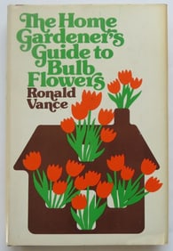 Ronald Vance, Home Gardener's Guide to Bulb Flowers, 1974, illustrated