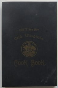 Old Virginia Cookbook, 600 Tested & Proved Recipes, 1894, Repro 1975