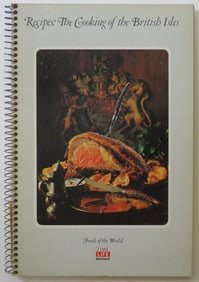 Recipes, The Cooking of the British Isles, First Time Life Edition 1969