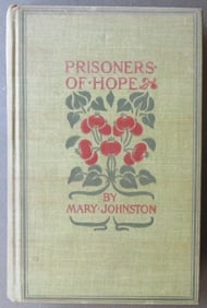 Mary Johnston, Prisoners of Hope Colonial Virginia 1st Ed. 1900 Novel