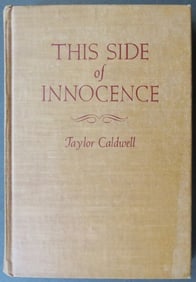 Caldwell, This Side of Innocence, 1st Edition, 1st Print, Scribner 1946, Novel