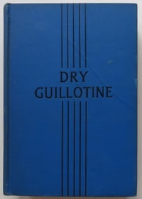 Belbenoit, Dry Guillotine 15 Years among the Living Dead, 1940, illustrated