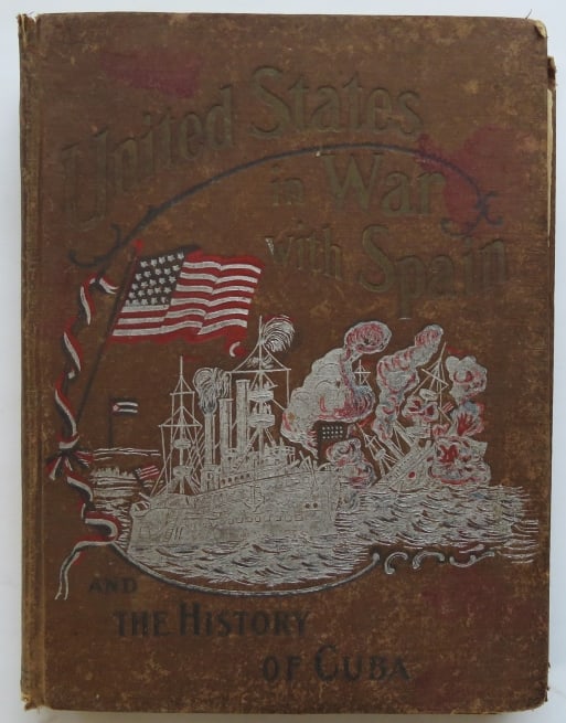 White, US War with Spain & History of Cuba, 1stEd. 1898, illustrated (1 of 16)