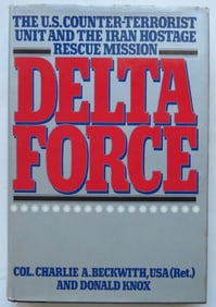 Col. Charlie A. Beckwith, Delta Force, 1stEd. 1983, Signed & Dated, illustrated