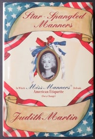 Martin, Star-Spangled Manners, American Etiquette, 1st/1st Ed. 2003