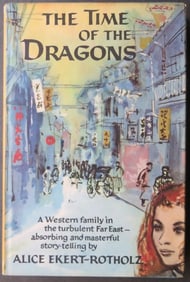 Ekert-Rotholz, Time of Dragons, 1958, Novel Shanghai in 1920s & 30s