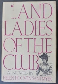 Helen Hooven Santmyer, And Ladies of the Club, 1984, Novel
