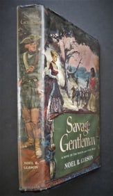 Noel Gerson, Savage Gentleman, 1950, 1st Edition, Historic Adventure