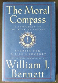 William Bennett, Moral Compass, Stories, 1st/1st Ed. 1995