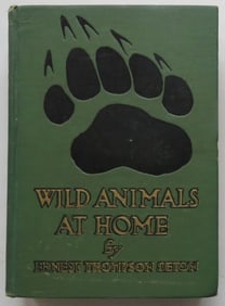 Ernest Thompson Seton, Wild Animals at Home, 1stEd. 1917, illustrated