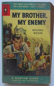 Mitchell Wilson, My Brother, My Enemy, 1st PB Edition, 1953