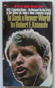 Robert Kennedy, To Seek a Newer World, 1st PB Ed. 1968