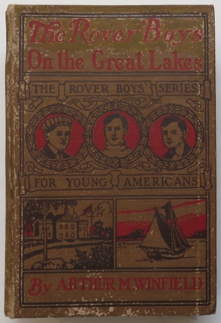 Winfield, Stratemeyer, Rover Boys On The Great Lakes, 1901, illustrated: "The Rover Boys On The Great Lakes Or The Secret of the Island Cave" by Arthur M. Winfield (a pseudonym for Edward Stratemeyer), published by Grosset & Dunlap, copyright 1901, The Rover Boys Series fo