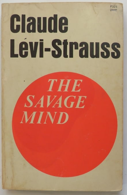 Claude Levi-Strauss, The Savage Mind, 1stEd. 1968 Philosophy (1 of 9)