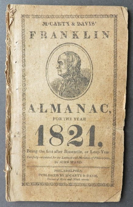 Franklin Almanac 1821 Philadelphia, McCarty & Davis, Essays: "McCarty & Davis' Franklin Almanac, For The Year 1821, Being The first after Bissextile, Or Leap Year Carefully calculated for the Latitude and Meridian of Philadelphia", by John Ward, published by Mc